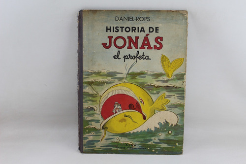 R1011 Daniel Rops -- Historia De Jonas El Profeta