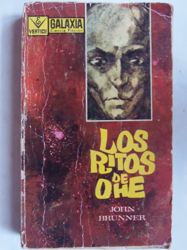 Los Ritos De Ohe Jhon Brunner Galaxia Ciencia Ficcion 