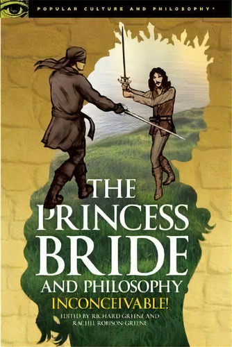 The Princess Bride And Philosophy, De Richard Greene. Editorial Cricket Books Division Carus Publishing Co, Tapa Blanda En Inglés