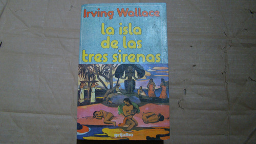 C1 La Isla De Las Tres Sirenas , Irving Wallace , Año 1975