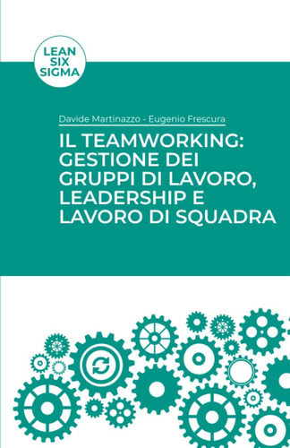 Libro: Team Working: Gestione Dei Gruppi Di Lavoro, Leadersh