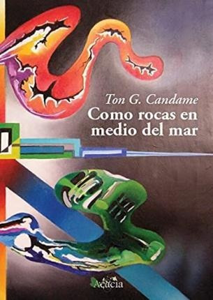 Como Rocas En Medio Del Mar - Antonio Garcia Candame