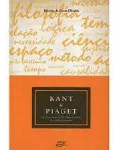 KANT E PIAGET INTER-RELACAO ENTRE DUAS TEORIA(ED.EDUEL), de OLIVEIRA,SILVERIO DA COSTA. Editorial EDUEL - CAMPUS UNIVERSITARIO, tapa mole en português