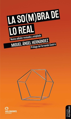 La So(m)bra De Lo Real Miguel Ángel Hernández