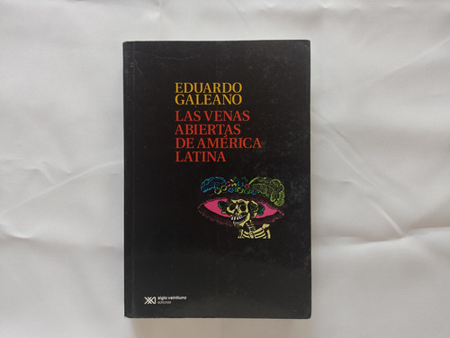 Las Venas Abiertas De Am. Lat. - Eduardo Galeano