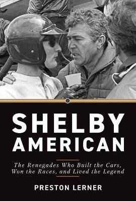 Libro Shelby American : The Renegades Who Built The Cars,...