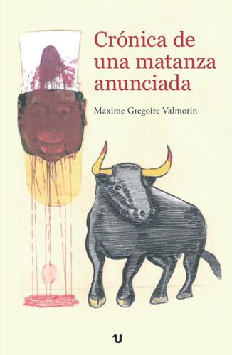 Libro: Crónica De Una Matanza Anunciada (spanish Edition)