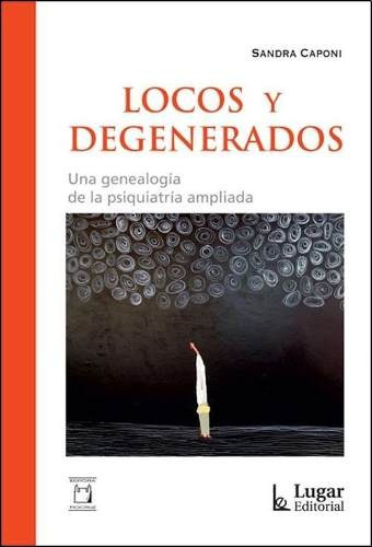 Locos Y Degenerados - Sandra Caponi