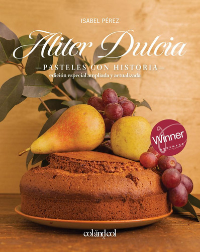 Libro: Aliter Dulcia. Pasteles Con Historia. Perez Sardiña, 