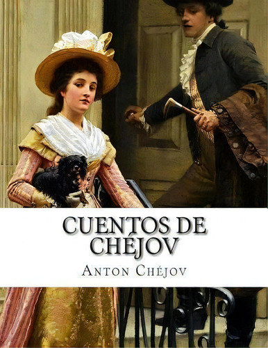 Cuentos De Ch Jov, De Anton Chejov. Editorial Createspace Independent Publishing Platform, Tapa Blanda En Español