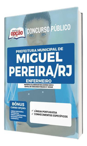 Apostila Concurso Prefeitura De Miguel Pereira - Rj 2021 - Enfermeiro, De Professores Especializados. Editorial Apostilas Opção En Português