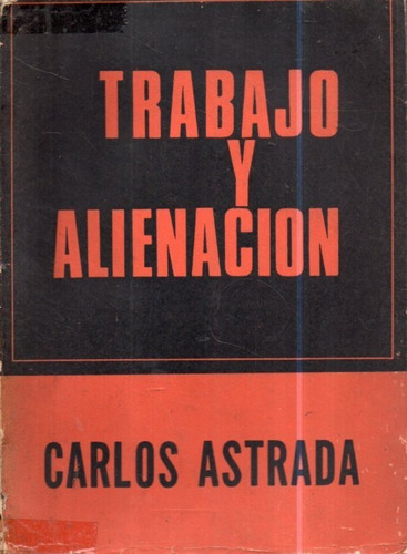 Trabajo Y Alineacion Carlos Astrada 