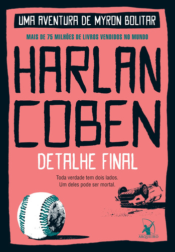 Detalhe final (Myron Bolitar – Livro 6), de Coben, Harlan. Editora Arqueiro Ltda., capa mole em português, 2021