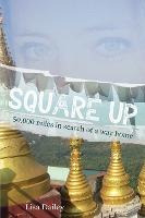 Libro Square Up : 50,000 Miles In Search Of A Way Home - ...
