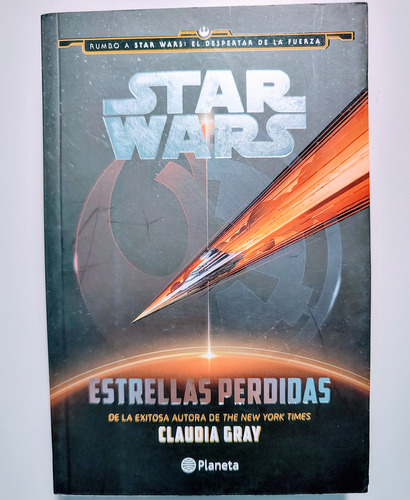 Estrellas Perdidas - Star Wars, De Gray, Claudia. Editorial Planeta, Tapa Blanda En Español, 2015