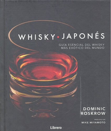 Whisky Japones Guia Esencial Del Whisky Mas Exotico Mundo...