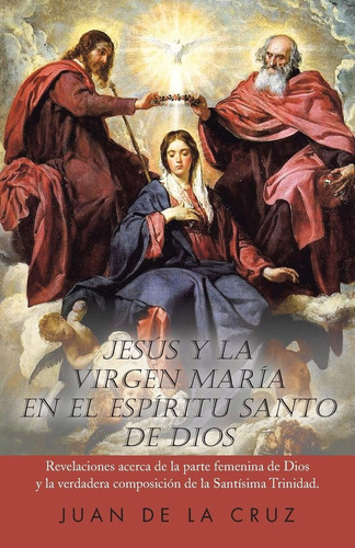 Libro Jesús Y La Virgen María En El Espíritu Santo De Dios