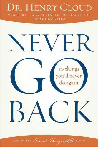 Never Go Back, De Dr. Henry Cloud. Editorial Howard Books, Tapa Blanda En Inglés