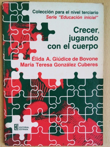 Crecer Jugando Con El Cuerpo Elida A Giudice De Bovone A99