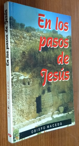 En Los Pasos De Jesus - Obispo Macedo