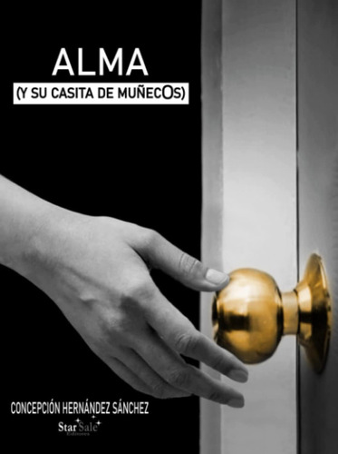 Libro Alma (y Su Casita Muñecos) (spanish Edition)