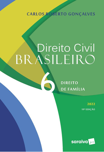 Direito Civil Brasileiro VOL. 6 - 19ª edição 2022, de Gonçalves, Carlos Roberto. Editora Saraiva Educação S. A., capa mole em português, 2022