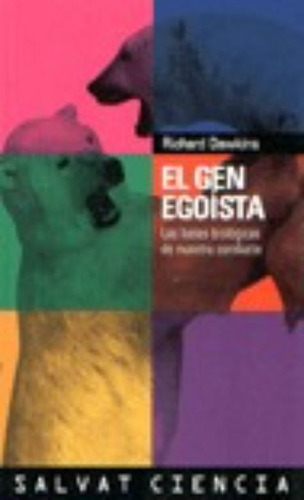 El Gen Egoista / The Selfish Gene : Las Bases Biologicas De