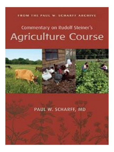 Commentary On Rudolf Steiner's Agriculture Course - Pa. Eb03