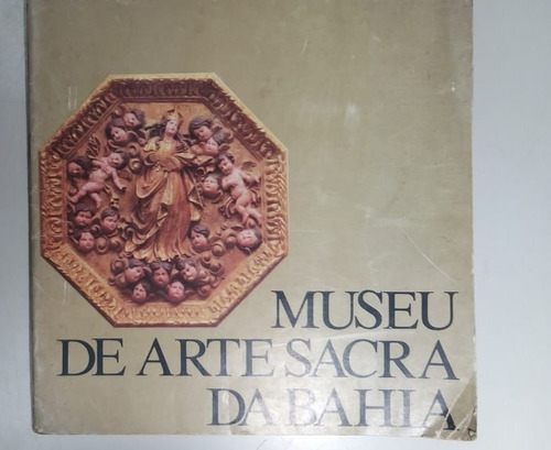 Museu De Arte Sacra Da Bahia