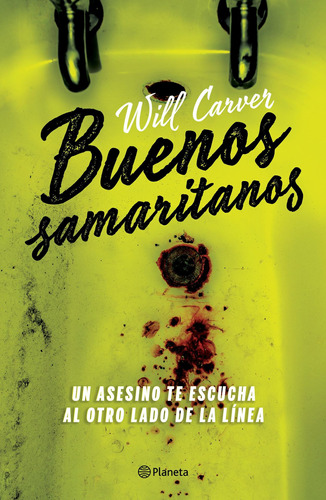 Buenos Samaritanos, de Carver, Will. Serie Bestseller internacional Editorial Planeta México, tapa blanda en español, 2020