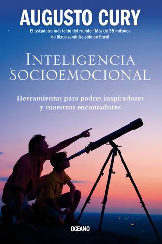 Inteligencia Socioemocional Herramientas Para Padres Inspiradores Y Maestros Encantadores De Augusto Cury Editorial Oceano Tapa Blanda En Español 2023