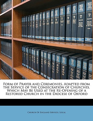 Libro Form Of Prayer And Ceremonies, Adapted From The Ser...