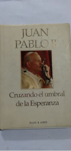 Libro Cruzando El Umbral De La Esperanza / Juan Pablo Ll