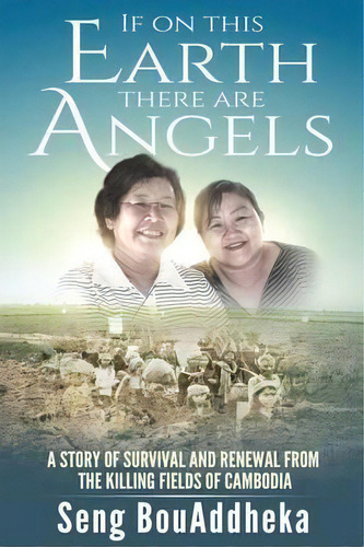 If On This Earth There Are Angels, De Seng Bouaddheka. Editorial Vivid Publishing, Tapa Blanda En Inglés