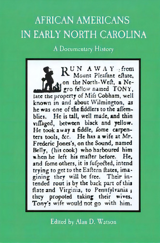 African Americans In Early North Carolina: A Documentary History, De Watson, Alan D.. Editorial Univ Of North Carolina Pr, Tapa Blanda En Inglés