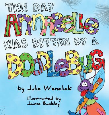 Libro The Day Annabelle Was Bitten By A Doodlebug - Wenzl...