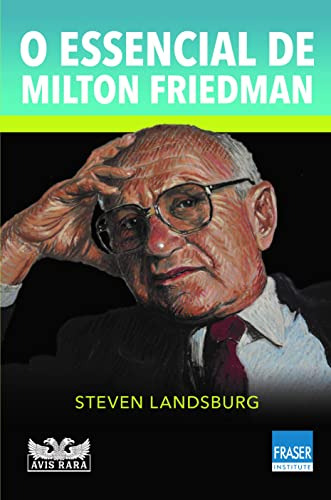 Libro O Essencial De Milton Friedman De Landsburg Steven Far