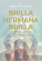 Comprar Brilla , Hermana , Brilla - Rebecca Campbell - Original