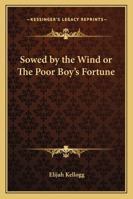 Libro Sowed By The Wind Or The Poor Boy's Fortune - Kello...