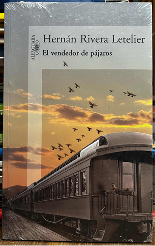 El Vendedor De Pájaros - Hernán Rivera Letelier