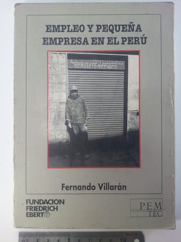 Empleo Y Pequeña Empresa En El Perú - Fernando Villarán