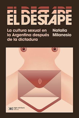 Destape, El-milanesio, Natalia-siglo Xxi Editores