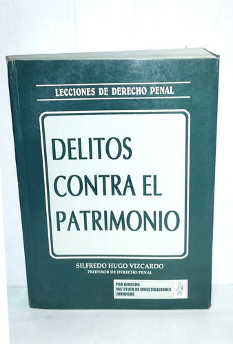 Silfredo Hugo Vizcardo - Delitos Contra El Patrimonio 2010