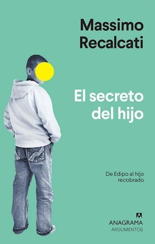 El Secreto Del Hijo - Recalcati Massimo (libro) - Nuevo
