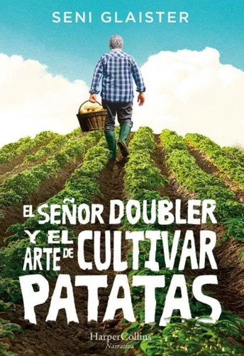 El Señor Doubler Y El Arte De Cultivar Patatas Glaister B