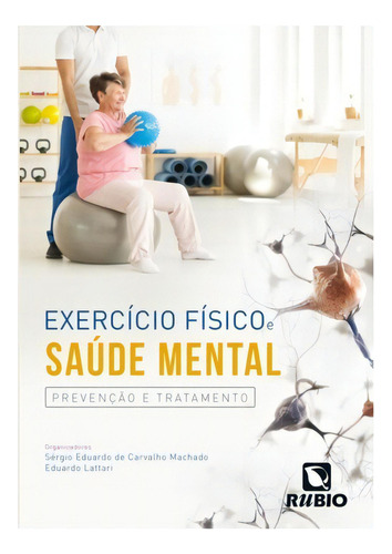 Exercício Físico E Saúde Mental  Prevenção E Tratamento