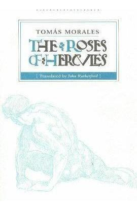 Libro: The Roses Of Hercules. Morales Castellano, Tomás. Cab