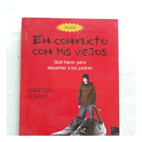 En Conflicto Con Mis Hijos - Gaston Ieraci - Booket Planeta