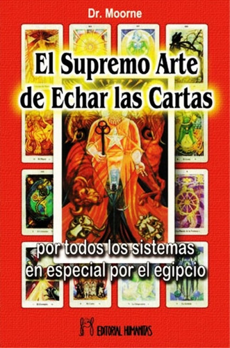 El Supremo Arte De Echar Las Cartas - Moorne - Tarot