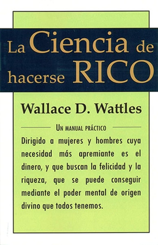 Libro La Ciencia De Hacerse Rico - Wallace Wattles